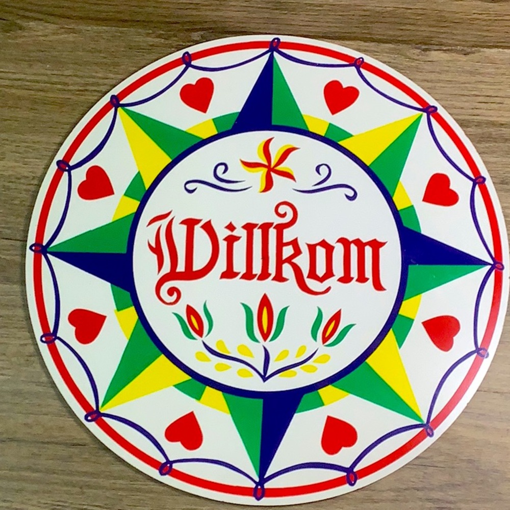 Welcome with abundance and goodwill home Dutch/Amish i/o sign